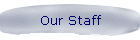 Our Staff